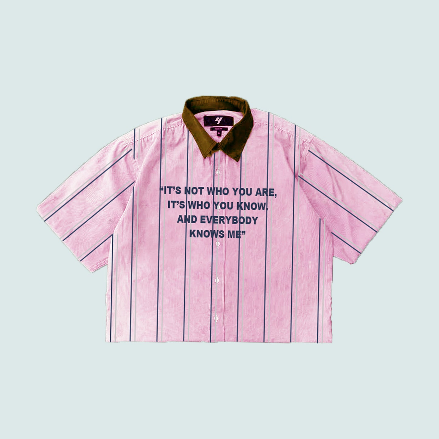 “WHO YOU KNOW” SHIRT