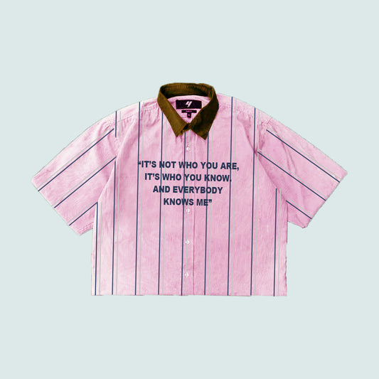 “WHO YOU KNOW” SHIRT